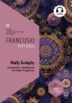 Mały Książę. Francuski z Antoine᾿em de Saint-Exupérym